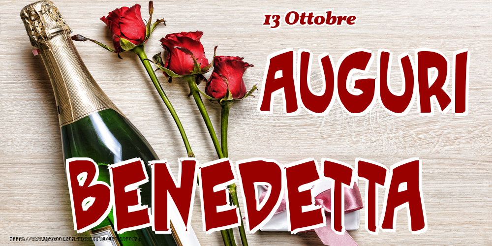 13 Ottobre - Auguri Benedetta! - Cartoline onomastico