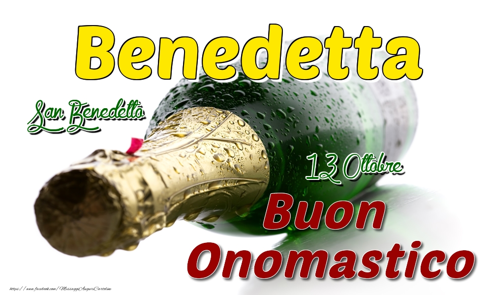 13 Ottobre San Benedetto -  Buon onomastico Benedetta - Cartoline onomastico