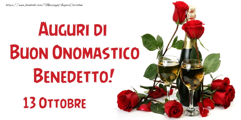 13 Ottobre Auguri di Buon Onomastico Benedetto! - Cartoline onomastico