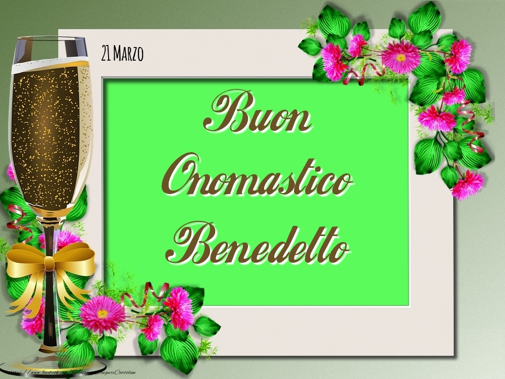 Buon Onomastico, Benedetto! 21 Marzo - Cartoline onomastico