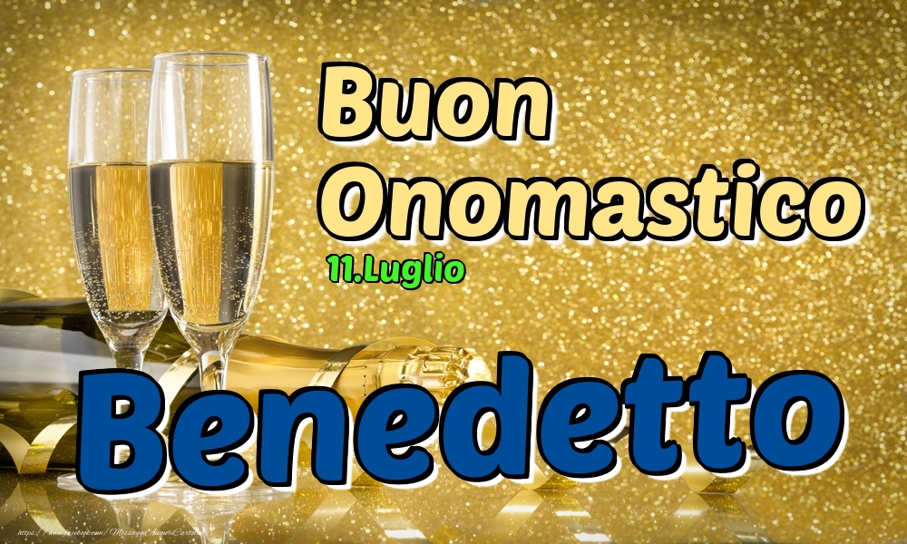 11.Luglio - Buon Onomastico Benedetto! - Cartoline onomastico