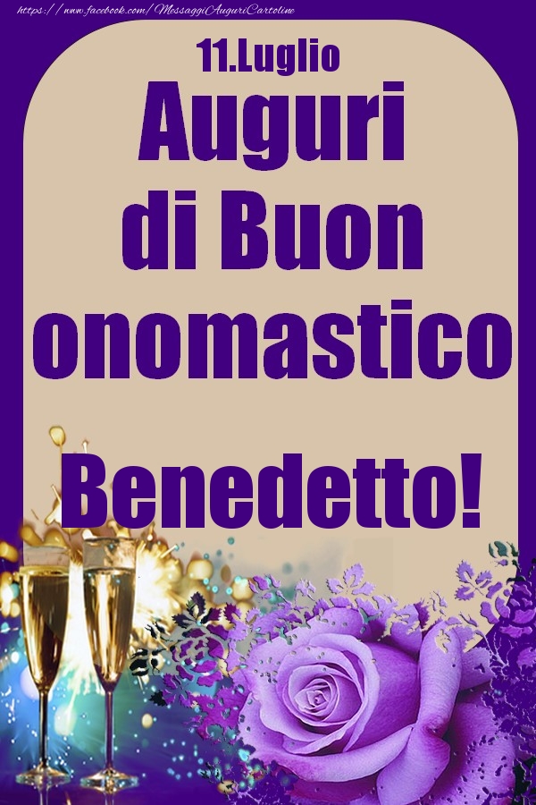 11.Luglio - Auguri di Buon Onomastico  Benedetto! - Cartoline onomastico