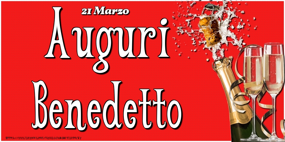 21 Marzo - Auguri Benedetto! - Cartoline onomastico