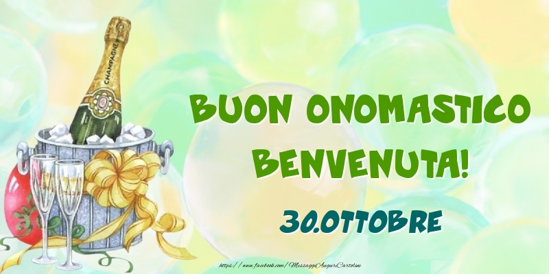 Buon Onomastico, Benvenuta! 30.Ottobre - Cartoline onomastico