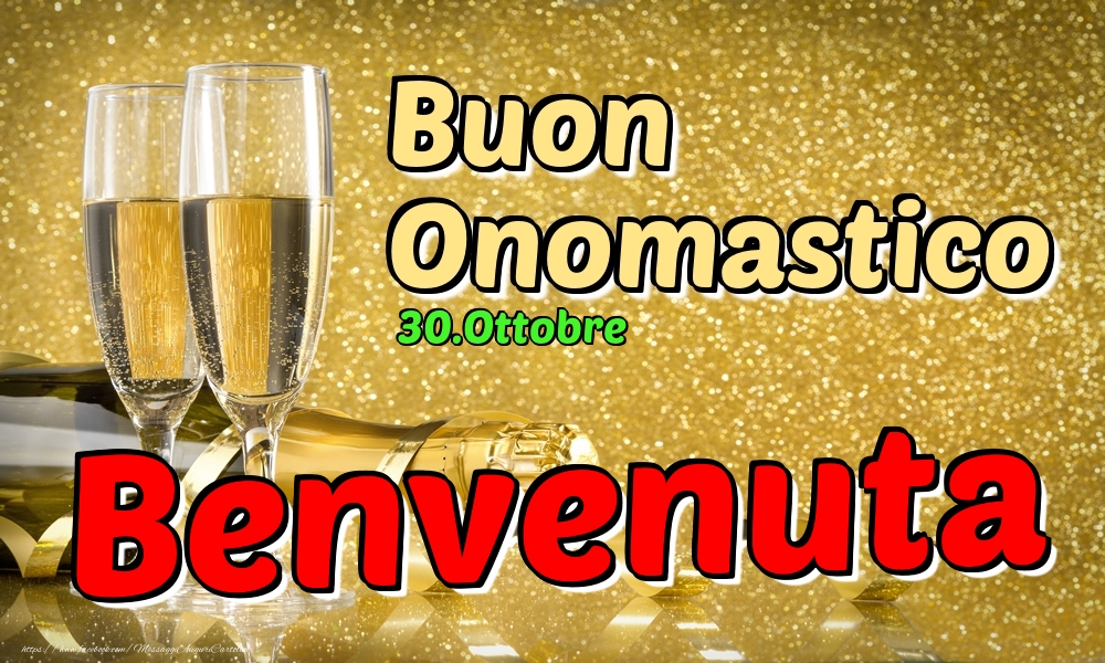 30.Ottobre - Buon Onomastico Benvenuta! - Cartoline onomastico