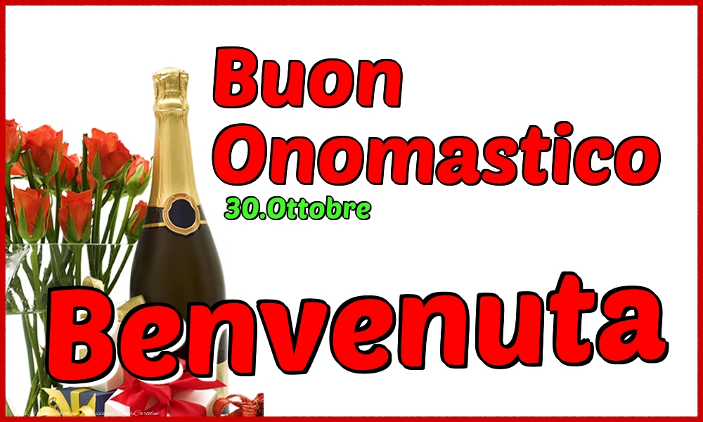 30.Ottobre - Buon Onomastico Benvenuta! - Cartoline onomastico