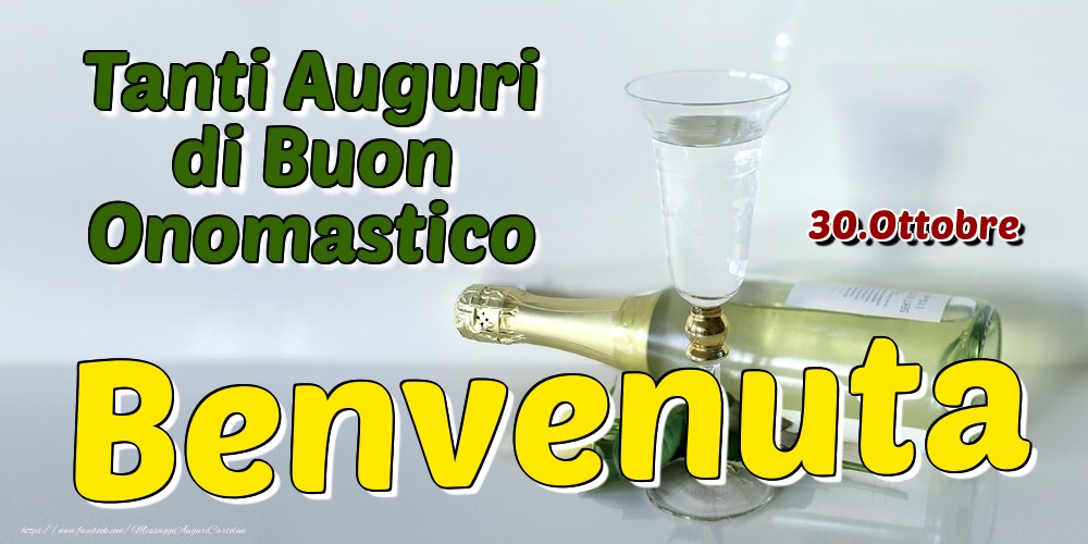 30.Ottobre - Tanti Auguri di Buon Onomastico Benvenuta - Cartoline onomastico