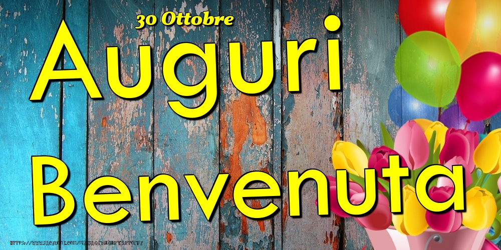 30 Ottobre - Auguri Benvenuta! - Cartoline onomastico