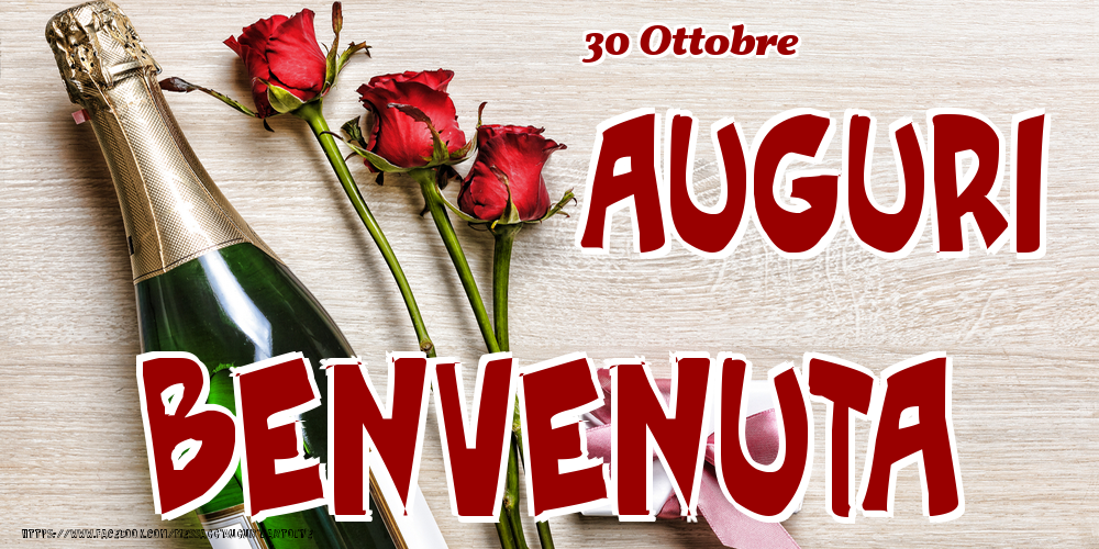 30 Ottobre - Auguri Benvenuta! - Cartoline onomastico