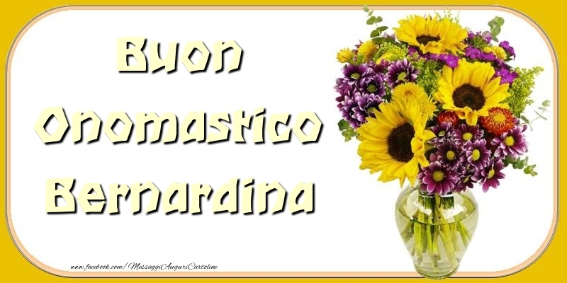 Buon Onomastico Bernardina - Cartoline onomastico con mazzo di fiori