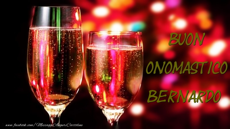 Buon Onomastico Bernardo - Cartoline onomastico con champagne