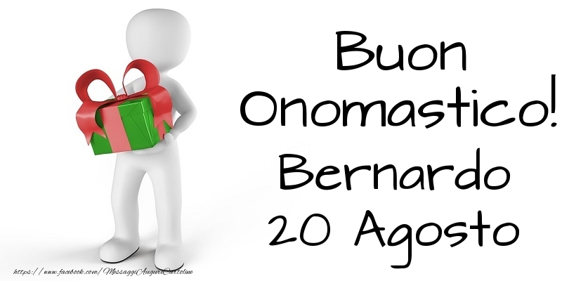 Buon Onomastico  Bernardo! 20 Agosto - Cartoline onomastico