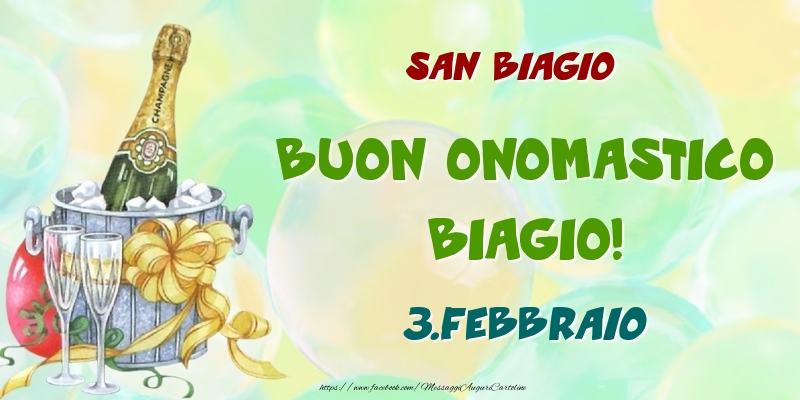 San Biagio Buon Onomastico, Biagio! 3.Febbraio - Cartoline onomastico