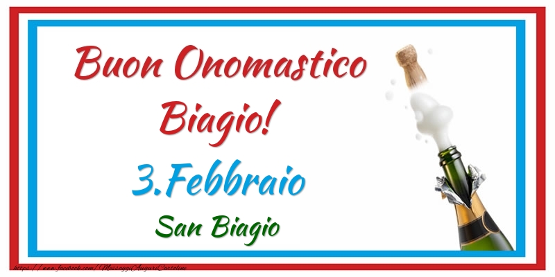 Buon Onomastico Biagio! 3.Febbraio San Biagio - Cartoline onomastico