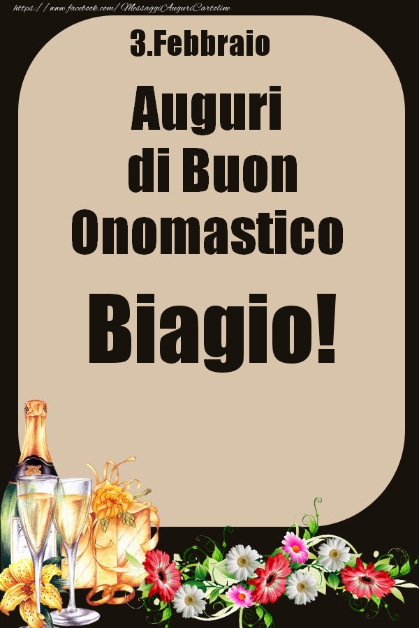 3.Febbraio - Auguri di Buon Onomastico  Biagio! - Cartoline onomastico