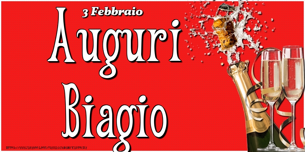 3 Febbraio - Auguri Biagio! - Cartoline onomastico