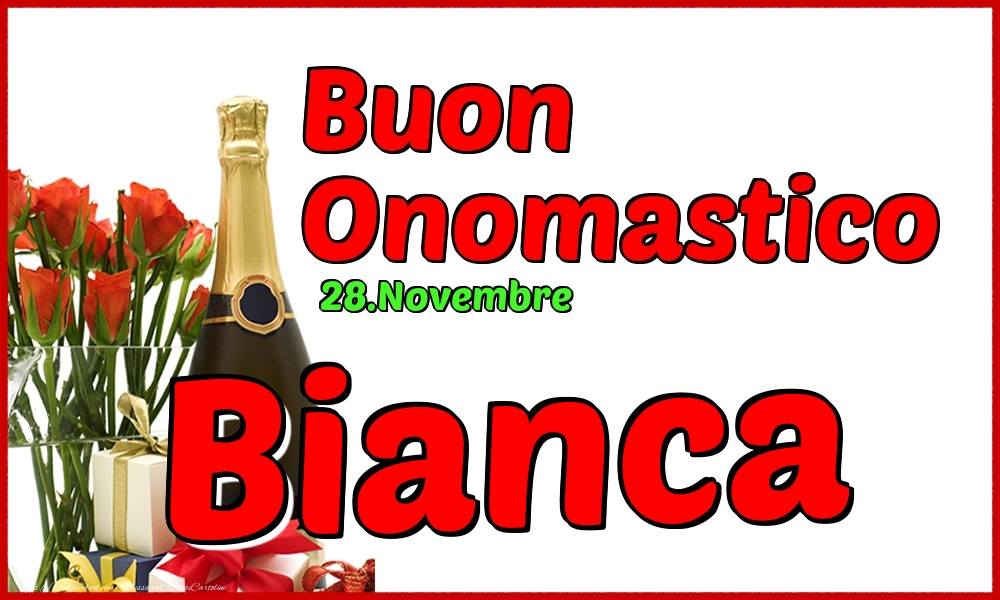 28.Novembre - Buon Onomastico Bianca! - Cartoline onomastico