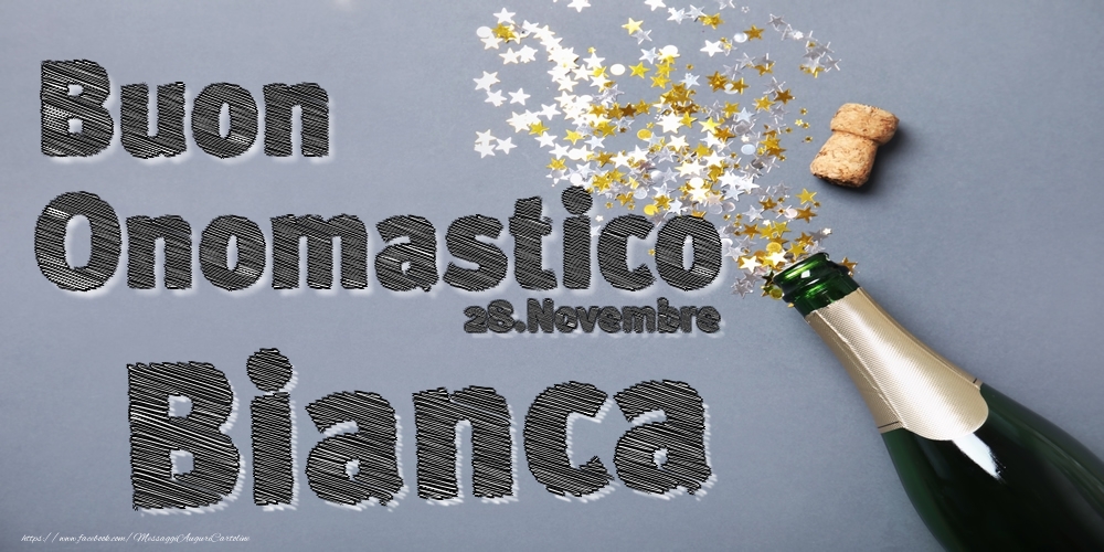 28.Novembre - Buon Onomastico Bianca! - Cartoline onomastico