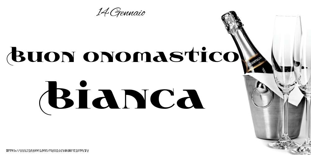 14 Gennaio - Buon onomastico Bianca! - Cartoline onomastico