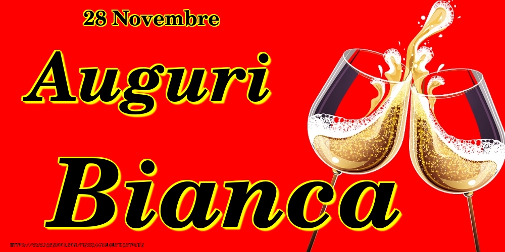 28 Novembre - Auguri Bianca! - Cartoline onomastico