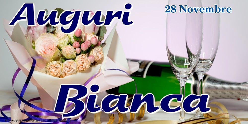 28 Novembre - Auguri Bianca! - Cartoline onomastico