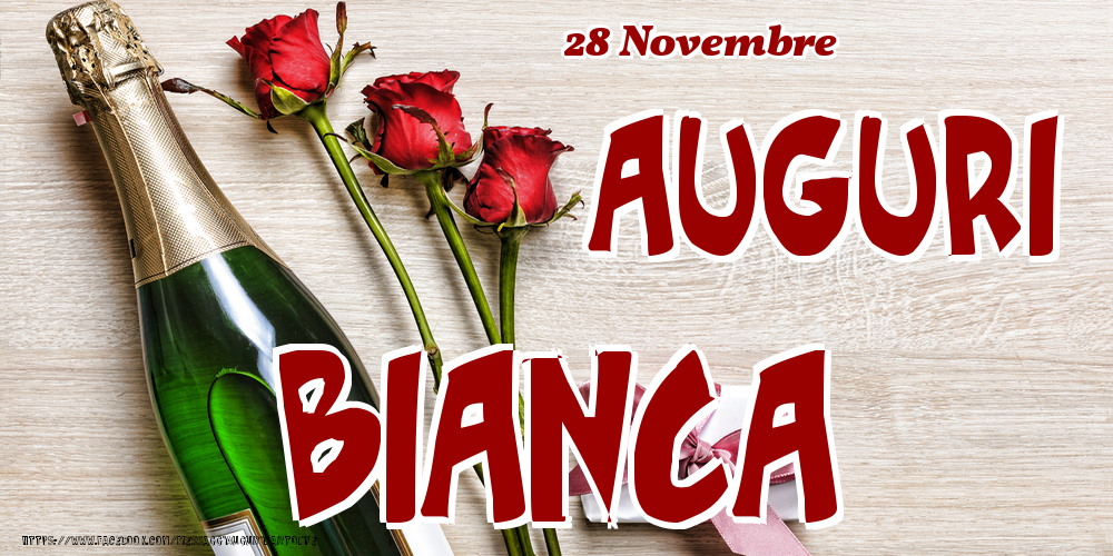 28 Novembre - Auguri Bianca! - Cartoline onomastico