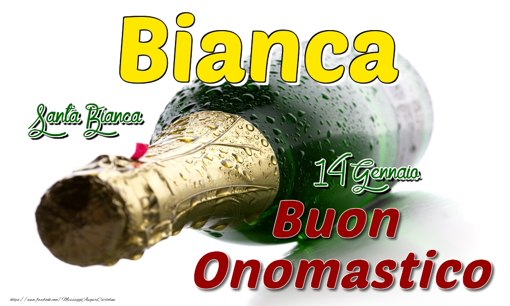 14 Gennaio Santa Bianca -  Buon onomastico Bianca - Cartoline onomastico