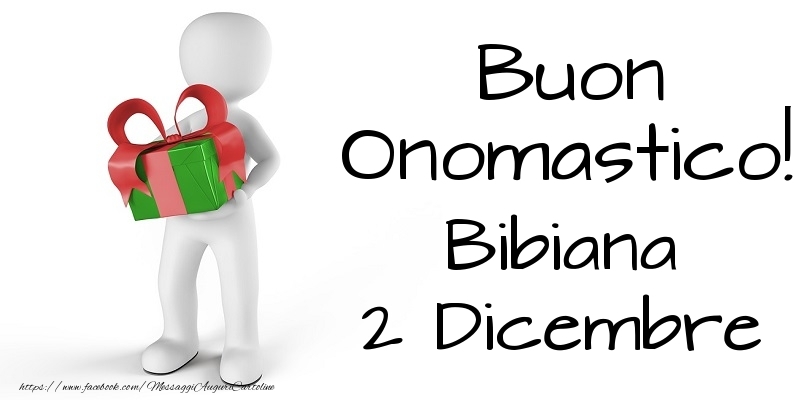 Buon Onomastico  Bibiana! 2 Dicembre - Cartoline onomastico