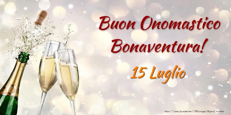 Buon Onomastico Bonaventura! 15 Luglio - Cartoline onomastico