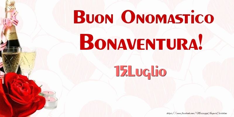 Buon Onomastico Bonaventura! 15.Luglio - Cartoline onomastico