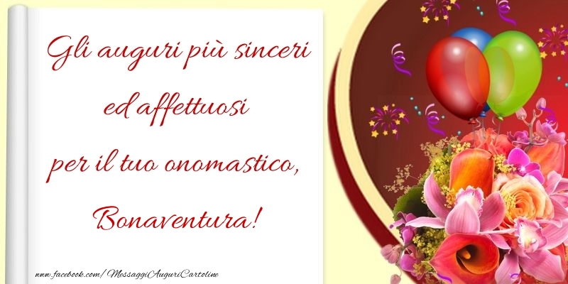 Gli auguri più sinceri ed affettuosi per il tuo onomastico, Bonaventura - Cartoline onomastico con palloncini