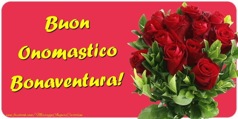 Buon Onomastico Bonaventura - Cartoline onomastico con mazzo di fiori