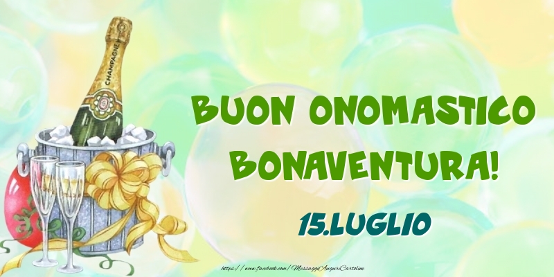 Buon Onomastico, Bonaventura! 15.Luglio - Cartoline onomastico