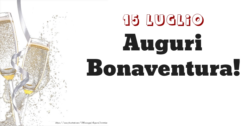 Auguri Bonaventura! 15 Luglio - Cartoline onomastico