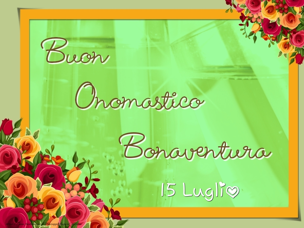 Buon Onomastico, Bonaventura! 15 Luglio - Cartoline onomastico