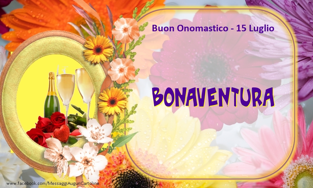 Buon Onomastico, Bonaventura! 15 Luglio - Cartoline onomastico