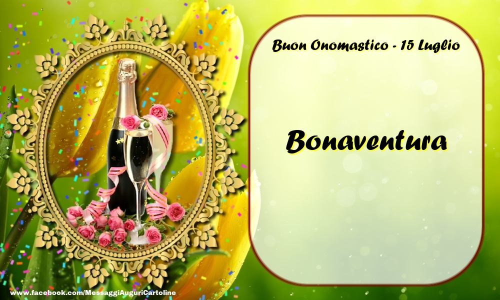 Buon Onomastico, Bonaventura! 15 Luglio - Cartoline onomastico