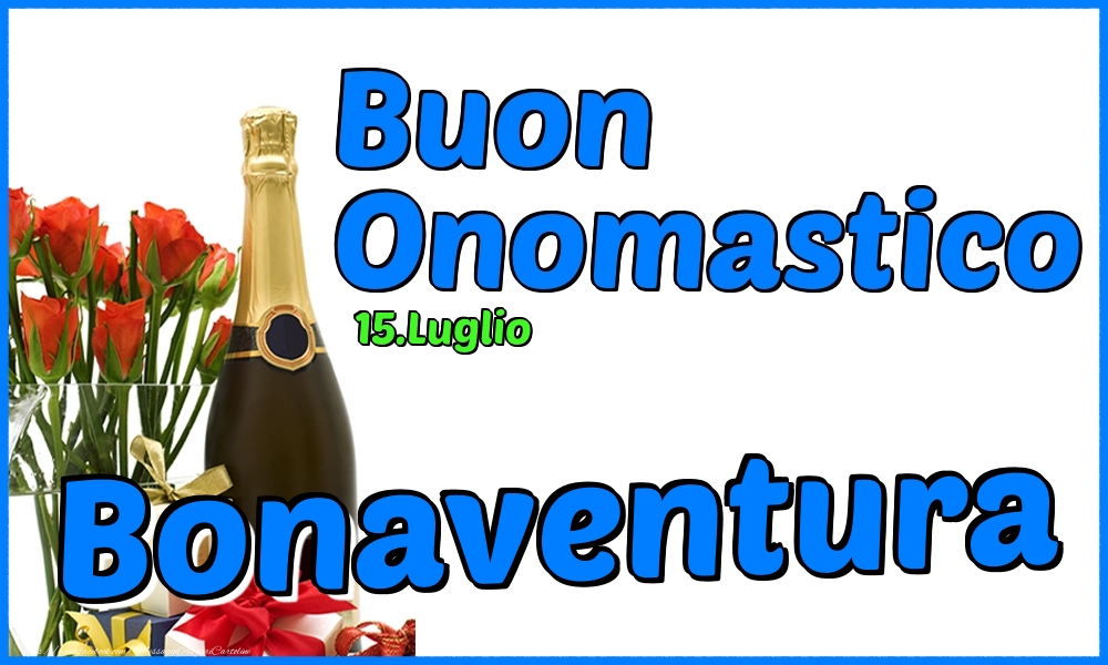 15.Luglio - Buon Onomastico Bonaventura! - Cartoline onomastico