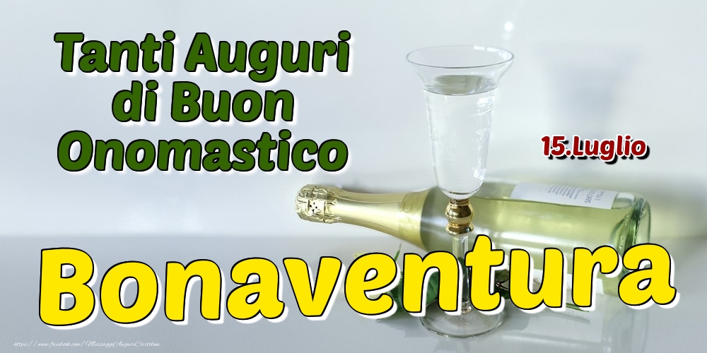 15.Luglio - Tanti Auguri di Buon Onomastico Bonaventura - Cartoline onomastico