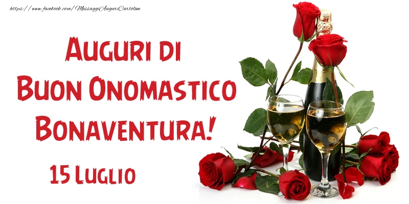 15 Luglio Auguri di Buon Onomastico Bonaventura! - Cartoline onomastico