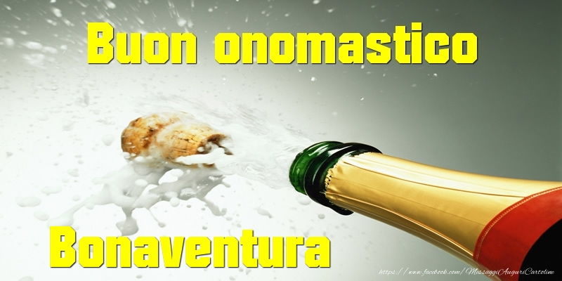 Buon onomastico Bonaventura - Cartoline onomastico con champagne