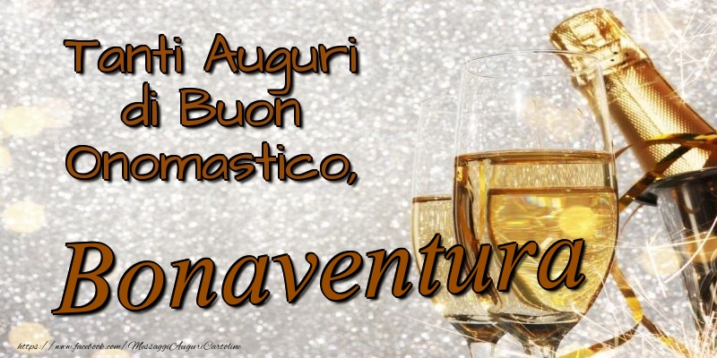 Tanti Auguri di Buon Onomastico, Bonaventura - Cartoline onomastico con champagne