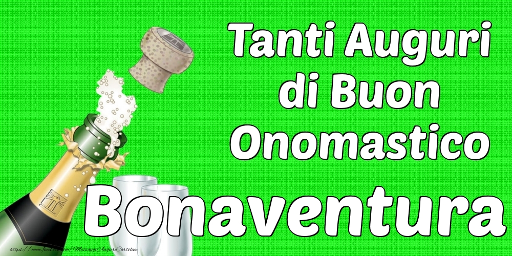 Tanti Auguri di Buon Onomastico Bonaventura - Cartoline onomastico con champagne