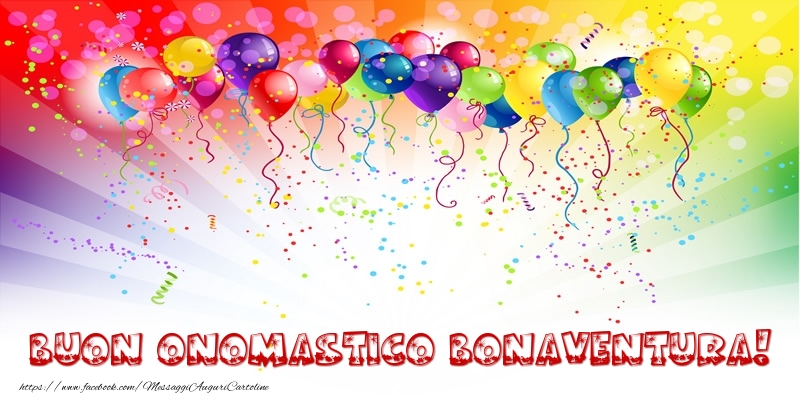 Buon Onomastico Bonaventura! - Cartoline onomastico con palloncini