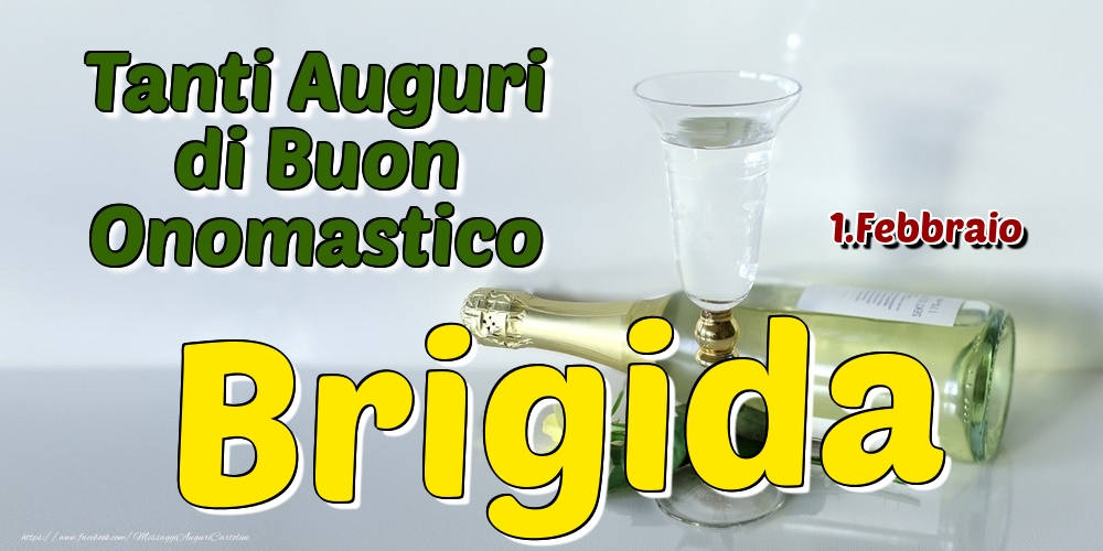 1.Febbraio - Tanti Auguri di Buon Onomastico Brigida - Cartoline onomastico