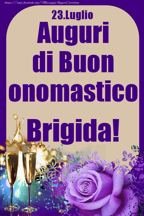 23.Luglio - Auguri di Buon Onomastico  Brigida! - Cartoline onomastico