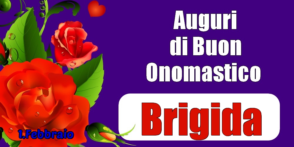 1.Febbraio - Auguri di Buon Onomastico  Brigida! - Cartoline onomastico