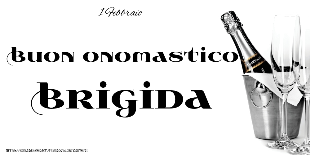 1 Febbraio - Buon onomastico Brigida! - Cartoline onomastico