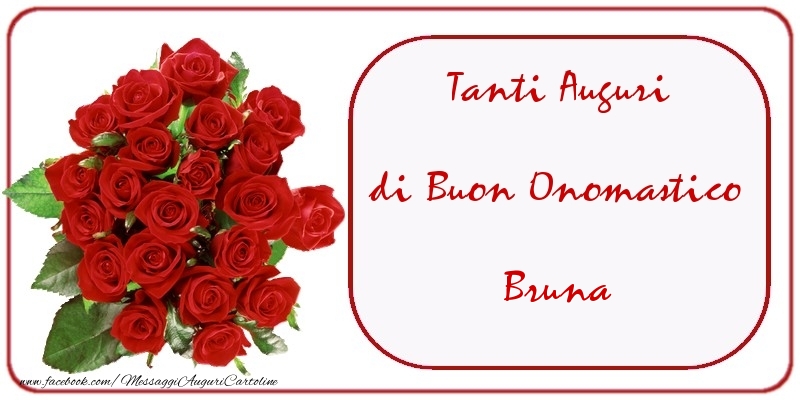 Tanti Auguri di Buon Onomastico Bruna - Cartoline onomastico con mazzo di fiori