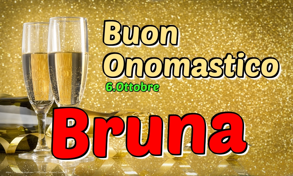 6.Ottobre - Buon Onomastico Bruna! - Cartoline onomastico